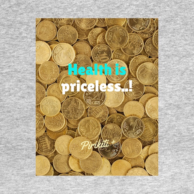 health is priceless ..! by Pirikiti +